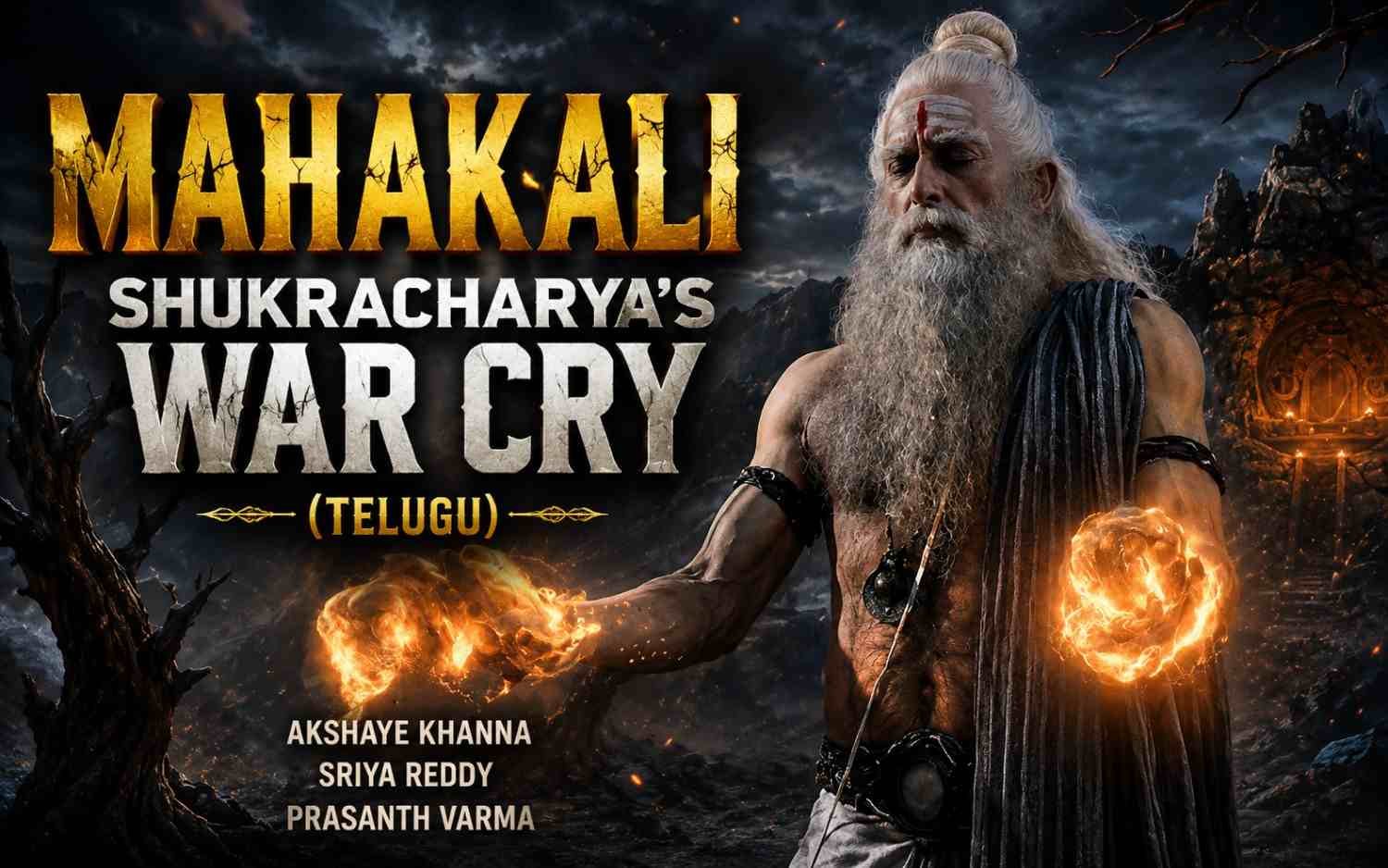 MAHAKALI: Shukracharya's War Cry (Telugu) | Akshaye Khanna | Sriya Reddy | Prasanth Varma
