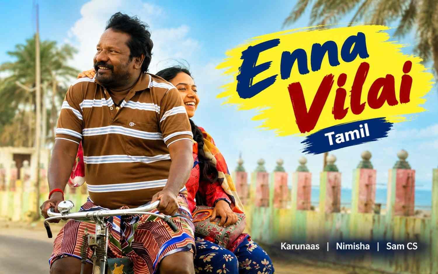 Enna Vilai - Tamil | Karunaas | Nimisha | Sam CS