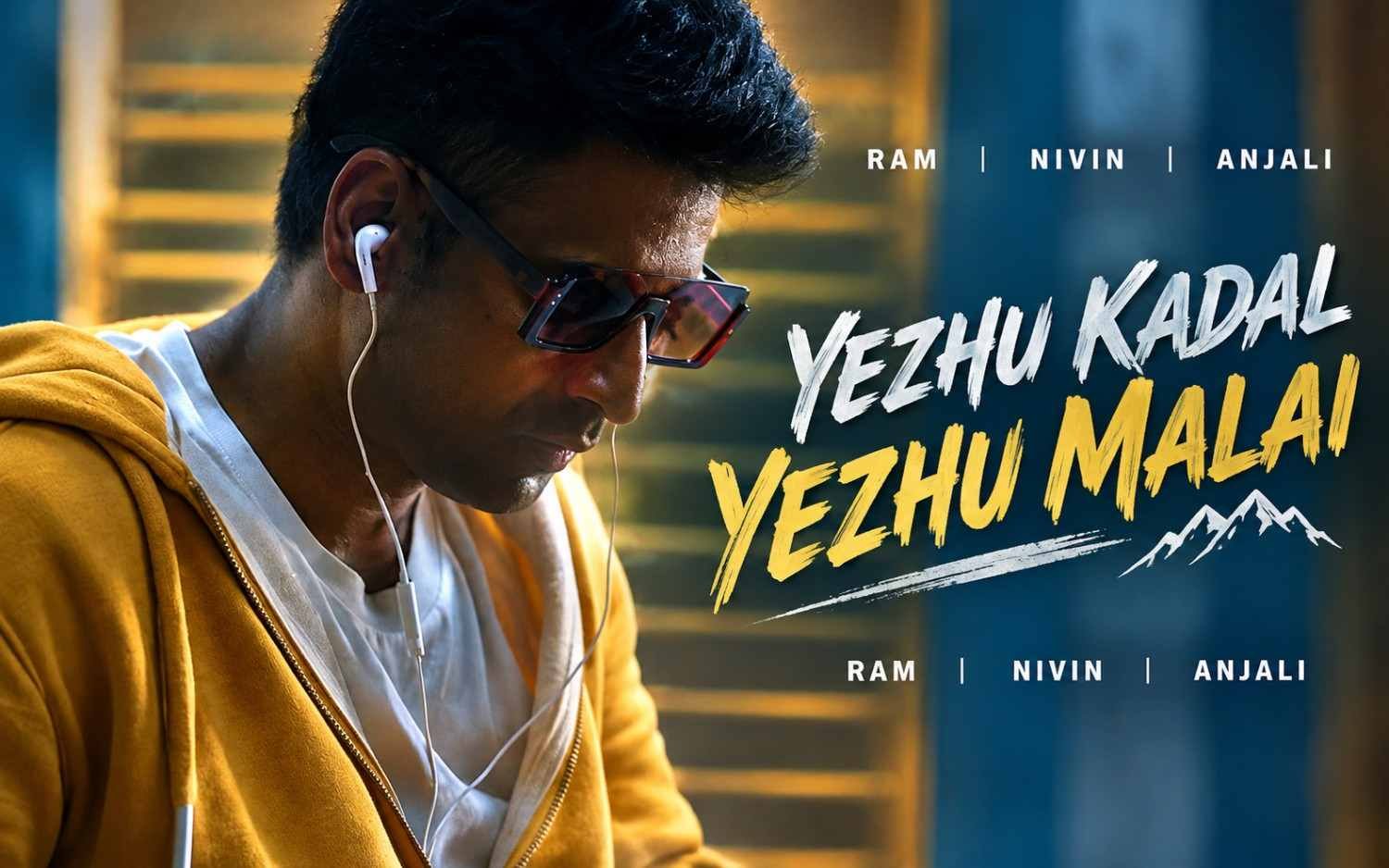 Yezhu Kadal Yezhu Malai (2026) | Ram | Nivin | Anjali