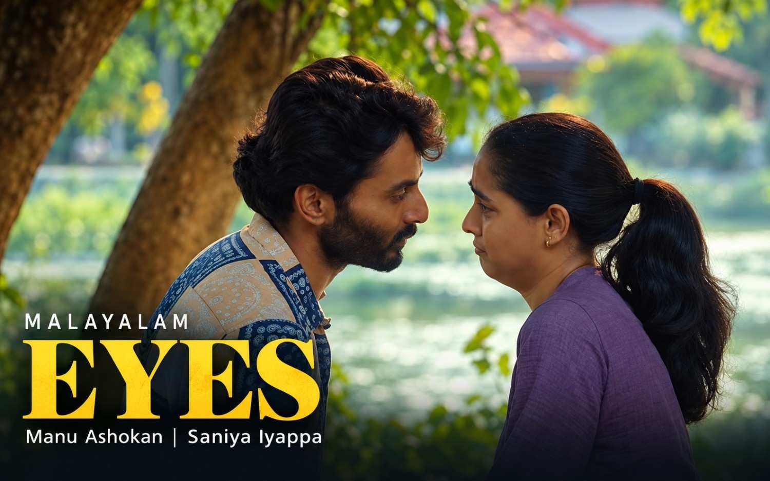 Eyes - Malayalam | Manu Ashokan | Saniya Iyappa