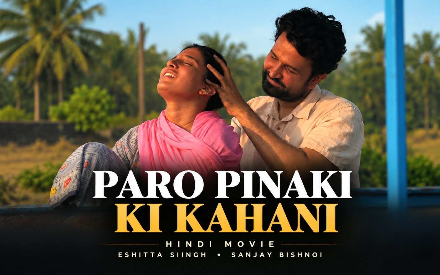 PARO PINAKI KI KAHANI - Hindi | ESHITTA SIINGH, SANJAY BISHNOI